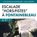  [ Escalade hors piste � Fontainebleau, 6 et + ] 
